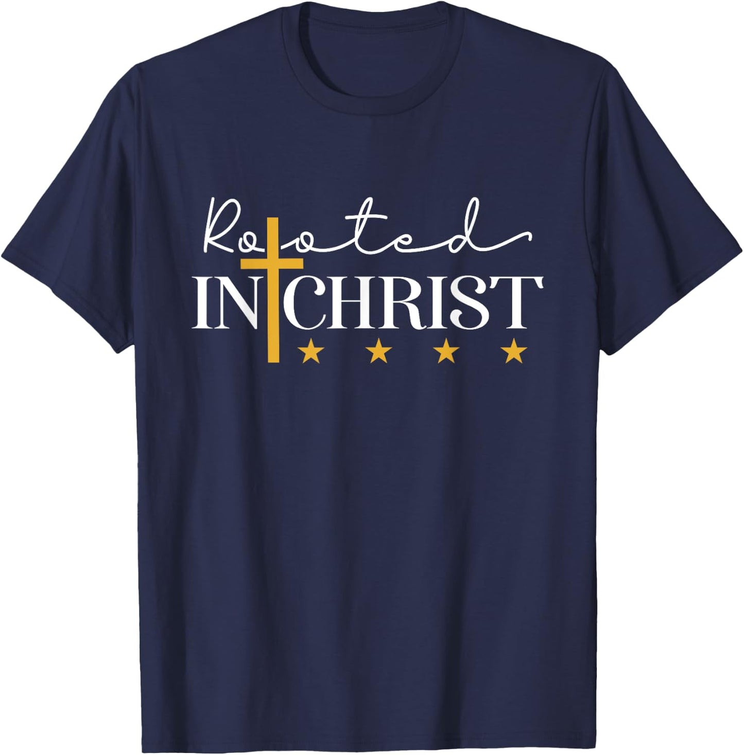 Christians Rooted In Christ Stars Cross Faith God Jesus T-Shirt - T-Shirt | Navy