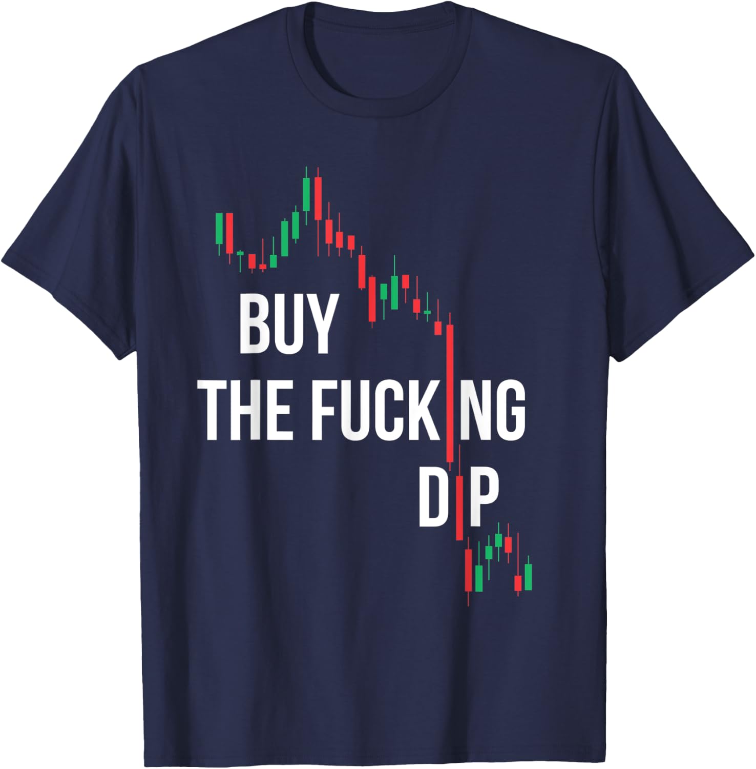 Buy The Fucking Dip T-Shirt - T-Shirt | Navy