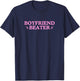 Meme Gag Sarcastic Funny Boyfriend Beater Unhinged Gen Z Y2K T-Shirt - T-Shirt | Navy