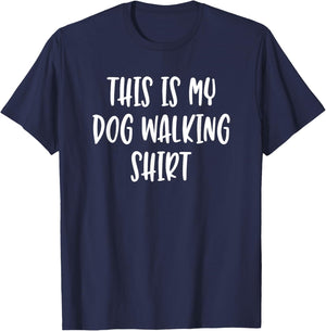 This Is My Dog Walking Shirt - Popular Funny Quote T-Shirt - T-Shirt | Navy