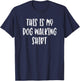 This Is My Dog Walking Shirt - Popular Funny Quote T-Shirt - T-Shirt | Navy
