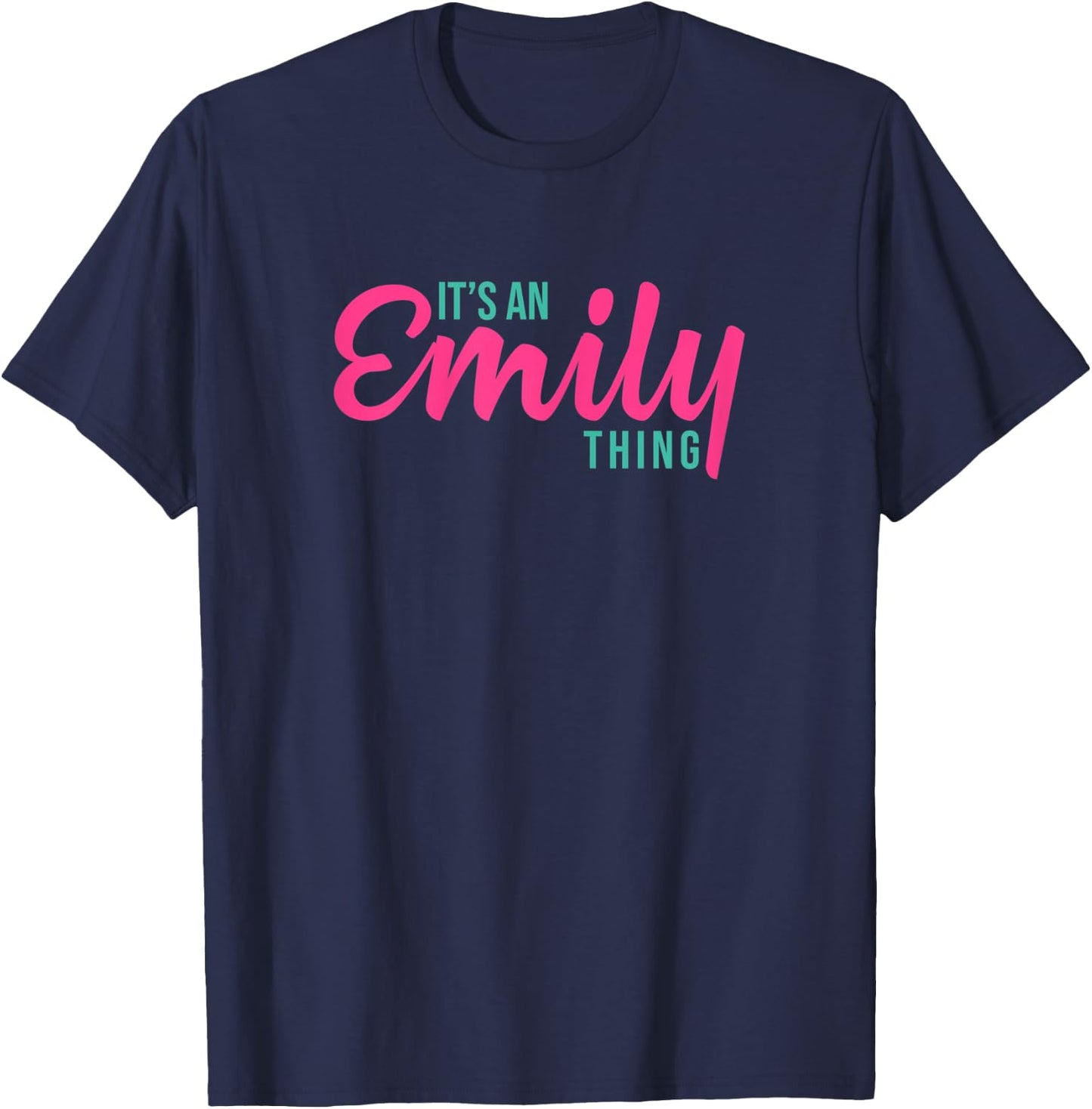 Emily Personalized Name It's an Emily Thing Birthday T-Shirt - T-Shirt | Navy