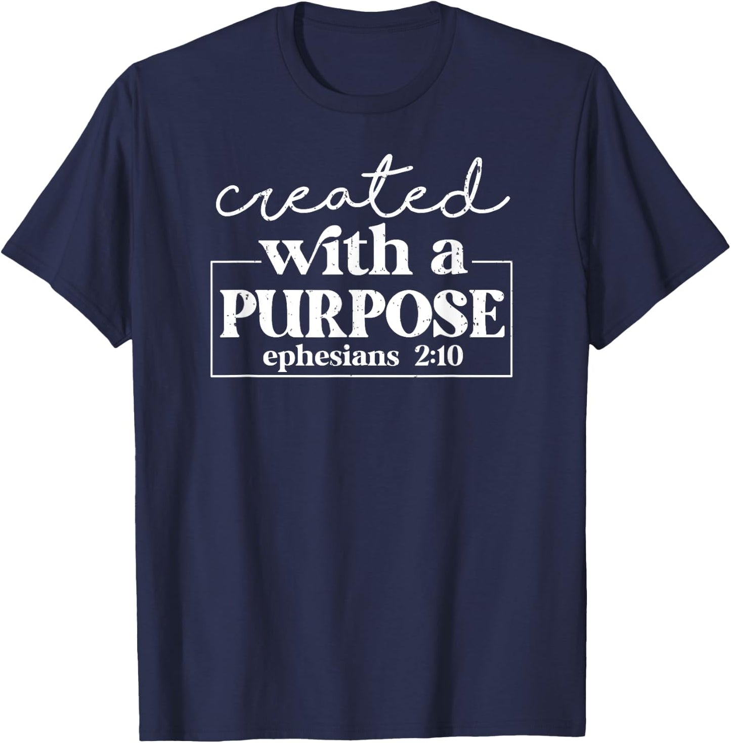 Vintage Created with a purpose ephesians 2 10 01 T-Shirt - T-Shirt | Navy