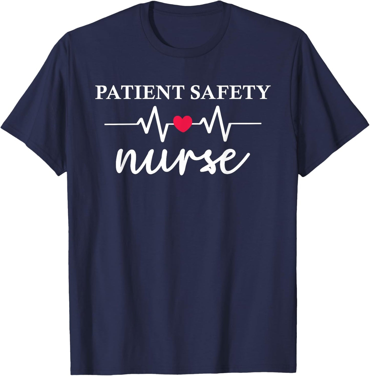 Cute Patient Safety Nurse Nurse Print For Nursing Student T-Shirt - T-Shirt | Navy