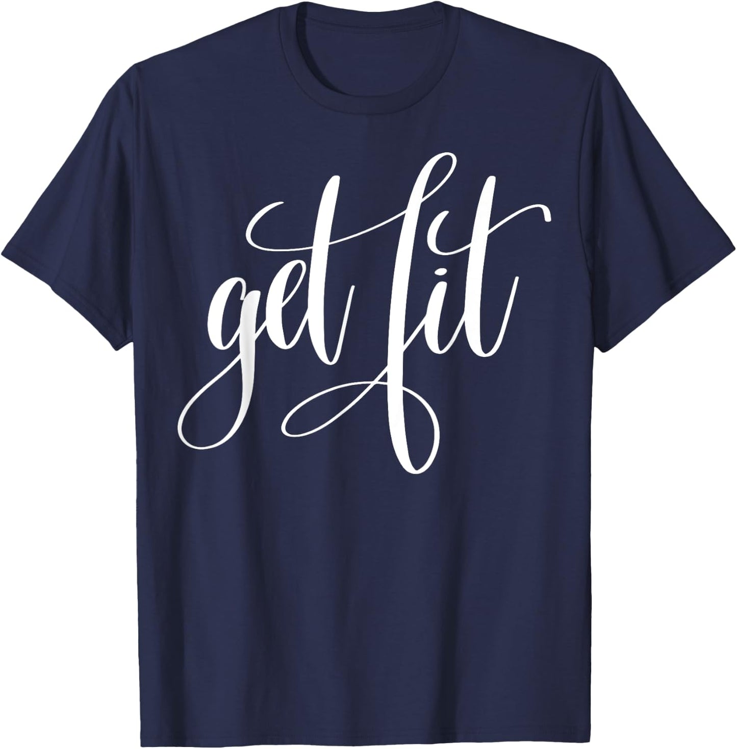 "Get Fit" fitness (workout clothes) T-Shirt - T-Shirt | Navy