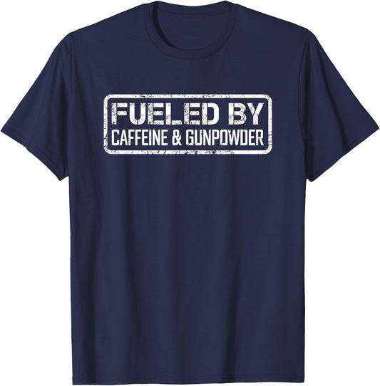 Fueled By Caffeine & Gunpowder - Funny Coffee Gun Owner Joke T-Shirt - T-Shirt | Navy