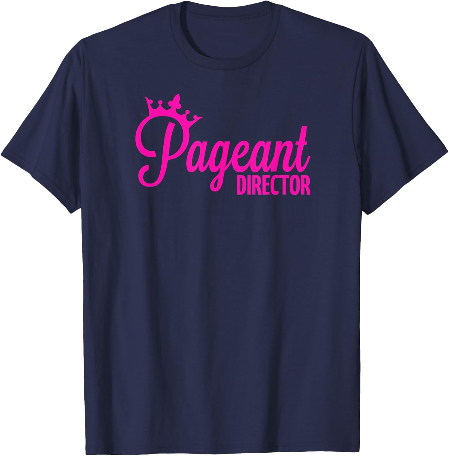 Pageant Director T-Shirt - T-Shirt | Navy