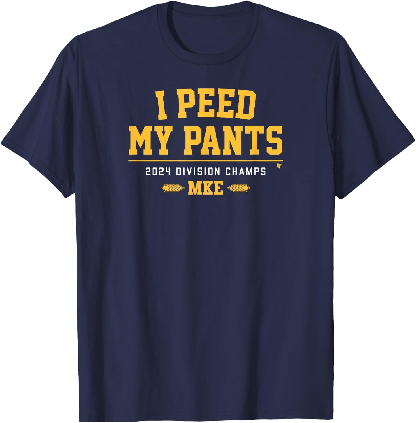I Peed My Pants - Milwaukee Baseball Division Champs T-Shirt - T-Shirt | Navy