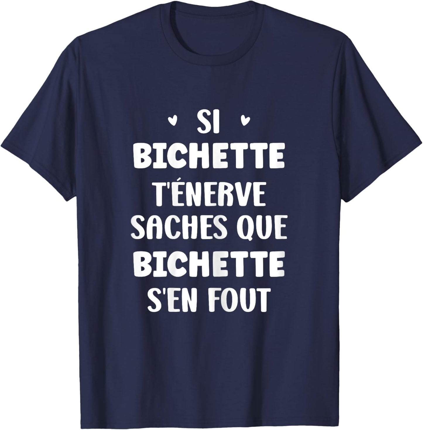 Name Si Bichette t'énerve Humour first name Bichette , Black, Female X-Small T-Shirt - T-Shirt | Navy