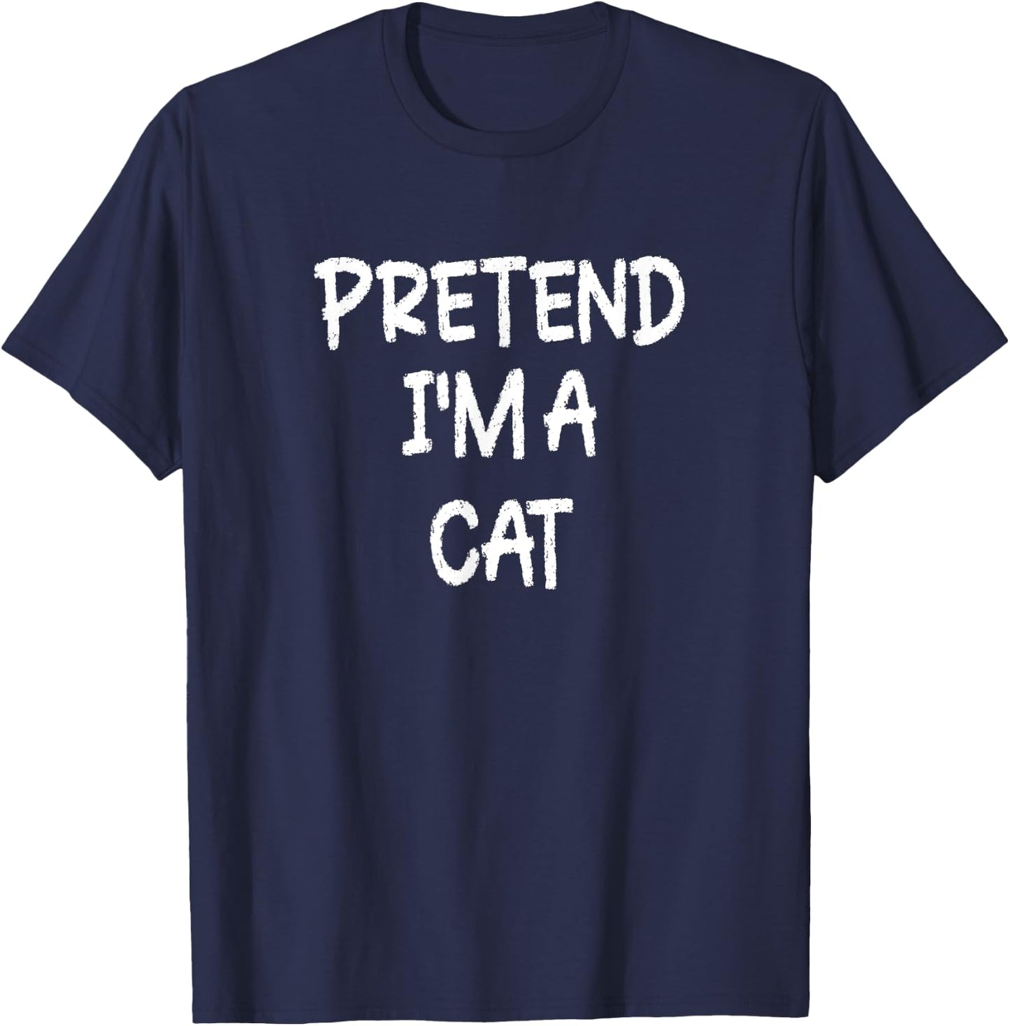 Pretend I'm a Cat Lazy Last Minute Halloween Costume T-Shirt - T-Shirt | Navy