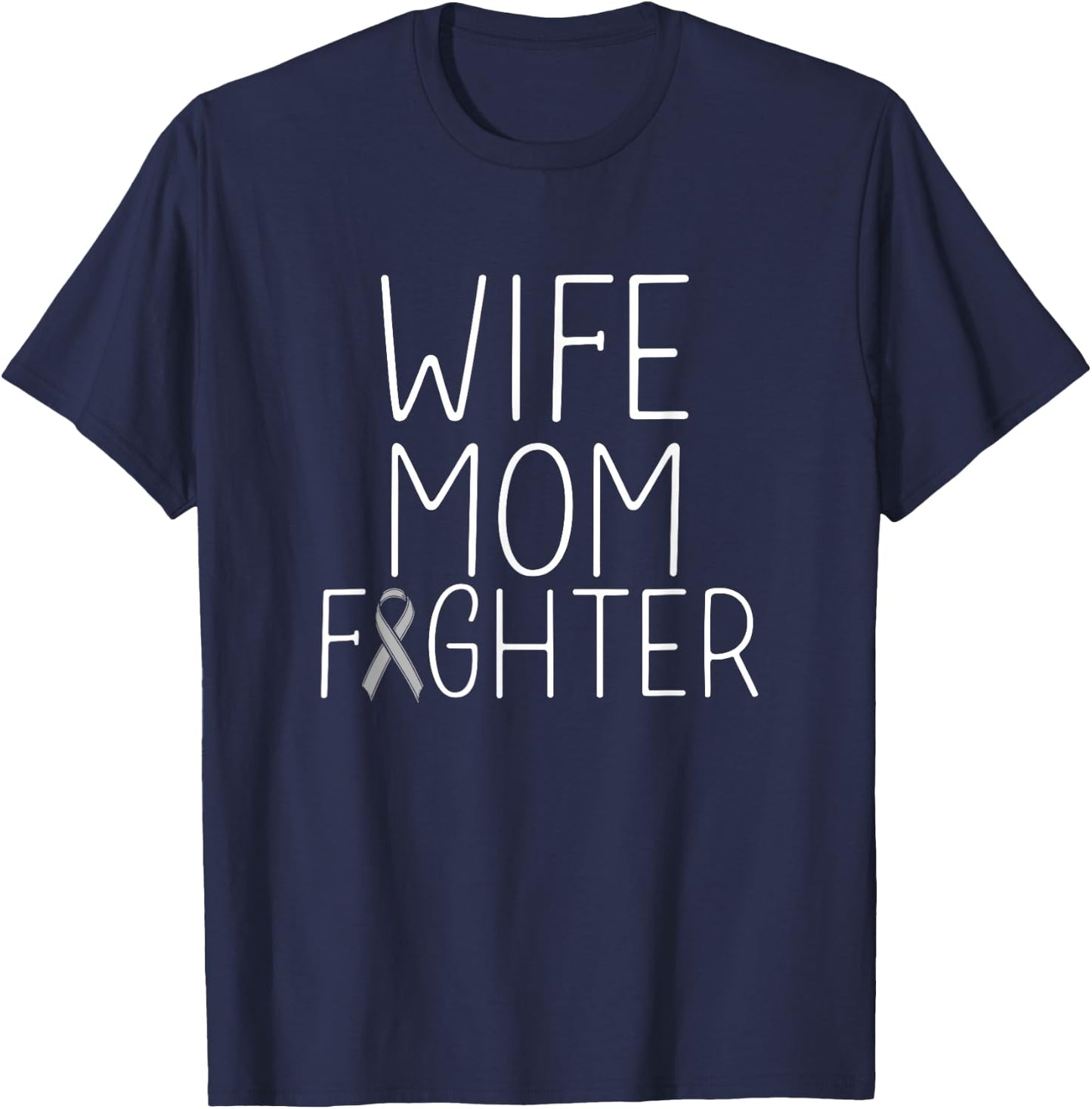 Wife Mom Fighter - Brain Cancer Shirt Brain Cancer Fighter T-Shirt - T-Shirt | Navy