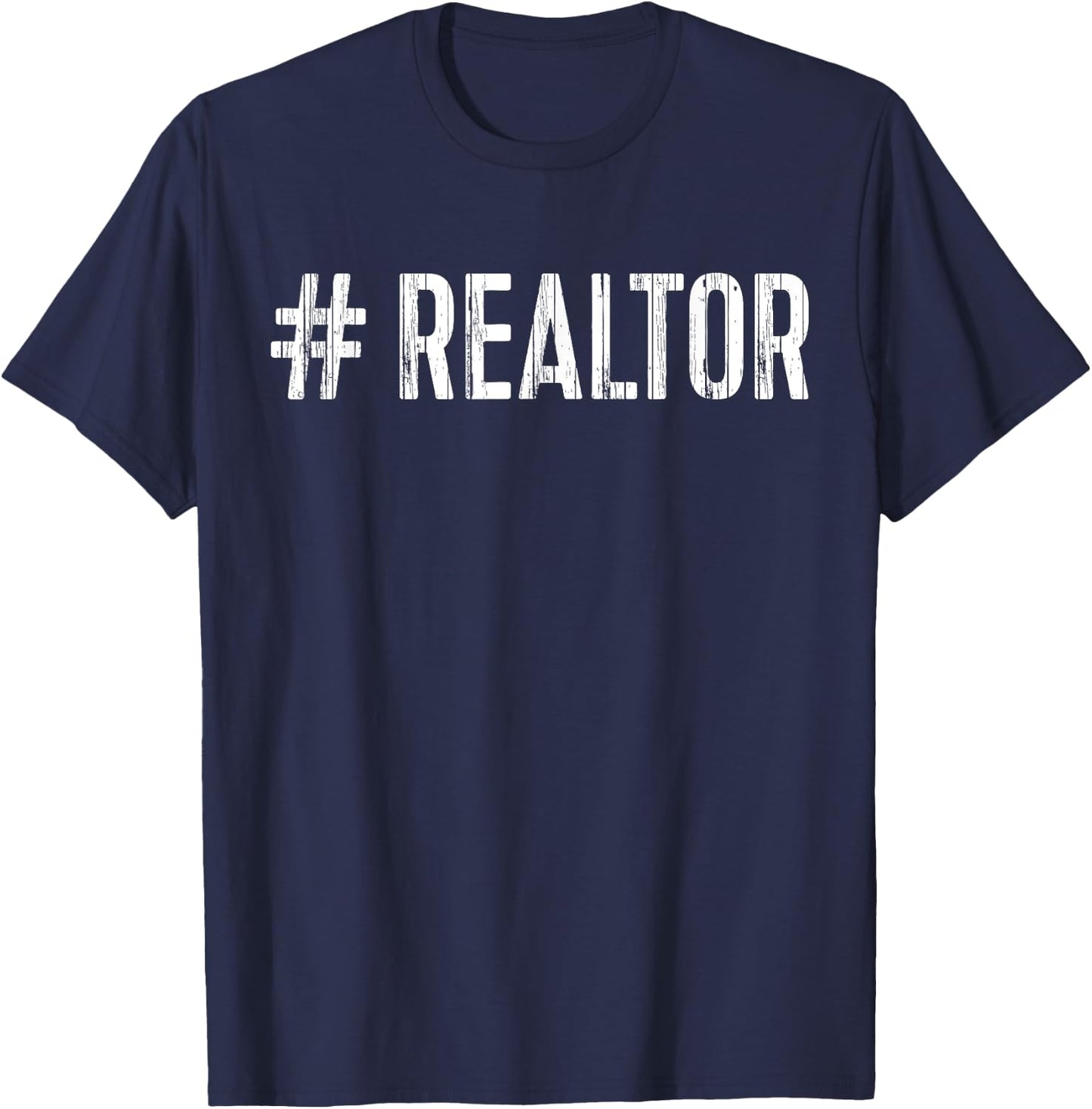 Hashtag Realtor Real Estate Agent Shirt T-Shirt - T-Shirt | Navy
