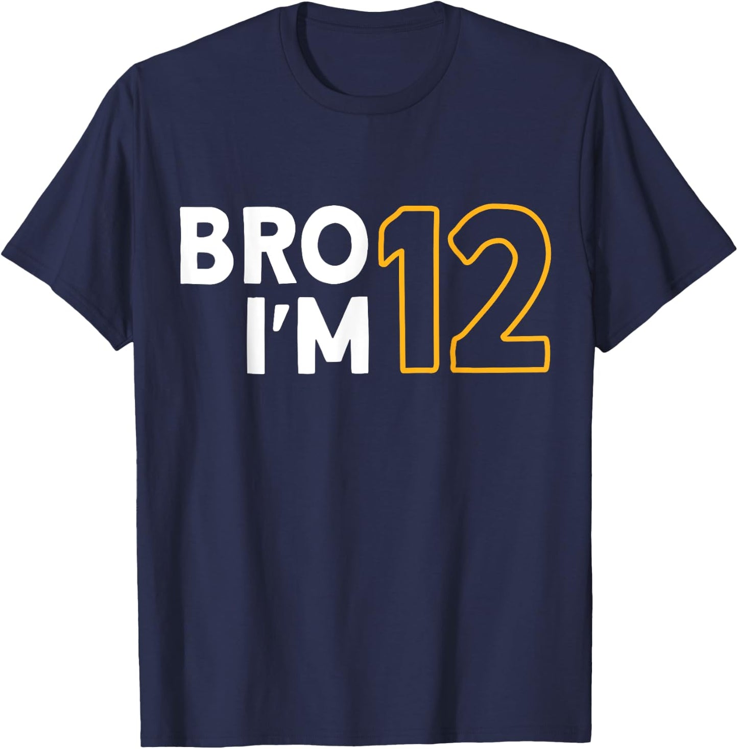 12. Geburtstag, Jungen 12. Geburtstag, 12 Jahre, Bro I'm 12 T-Shirt - T-Shirt | Navy