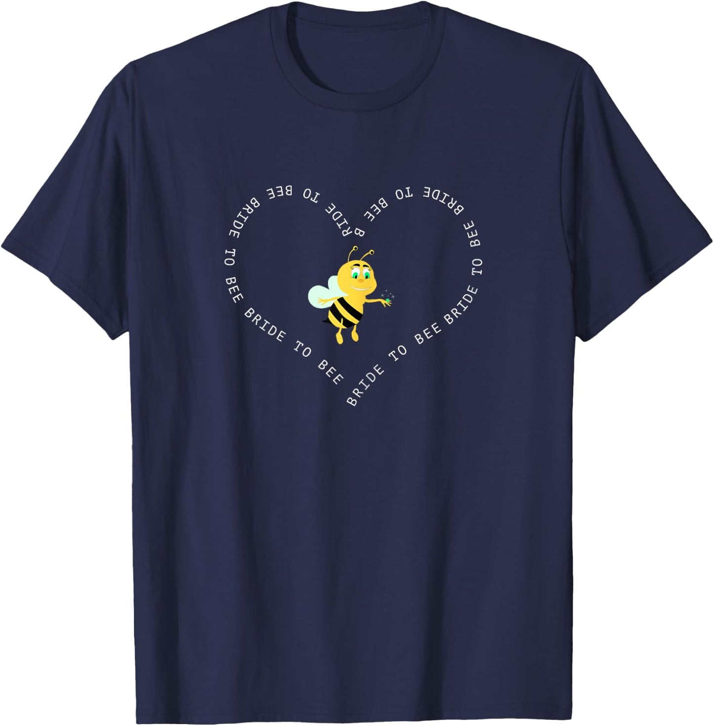 Bride To Bee Funny Engagement Party Love Gift Shirt T-Shirt - T-Shirt | Navy