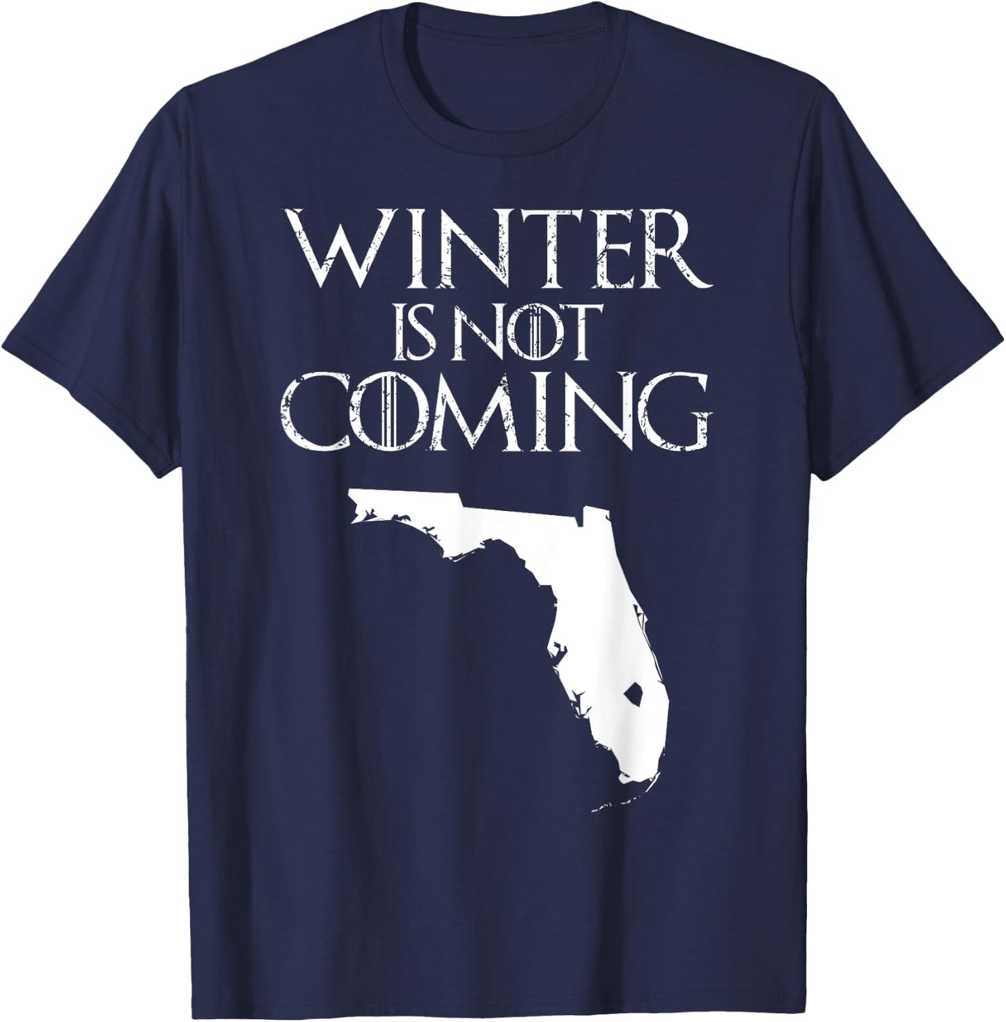 Winter is not coming T Shirt Funny Christmas FL USA gift T-Shirt - T-Shirt | Navy