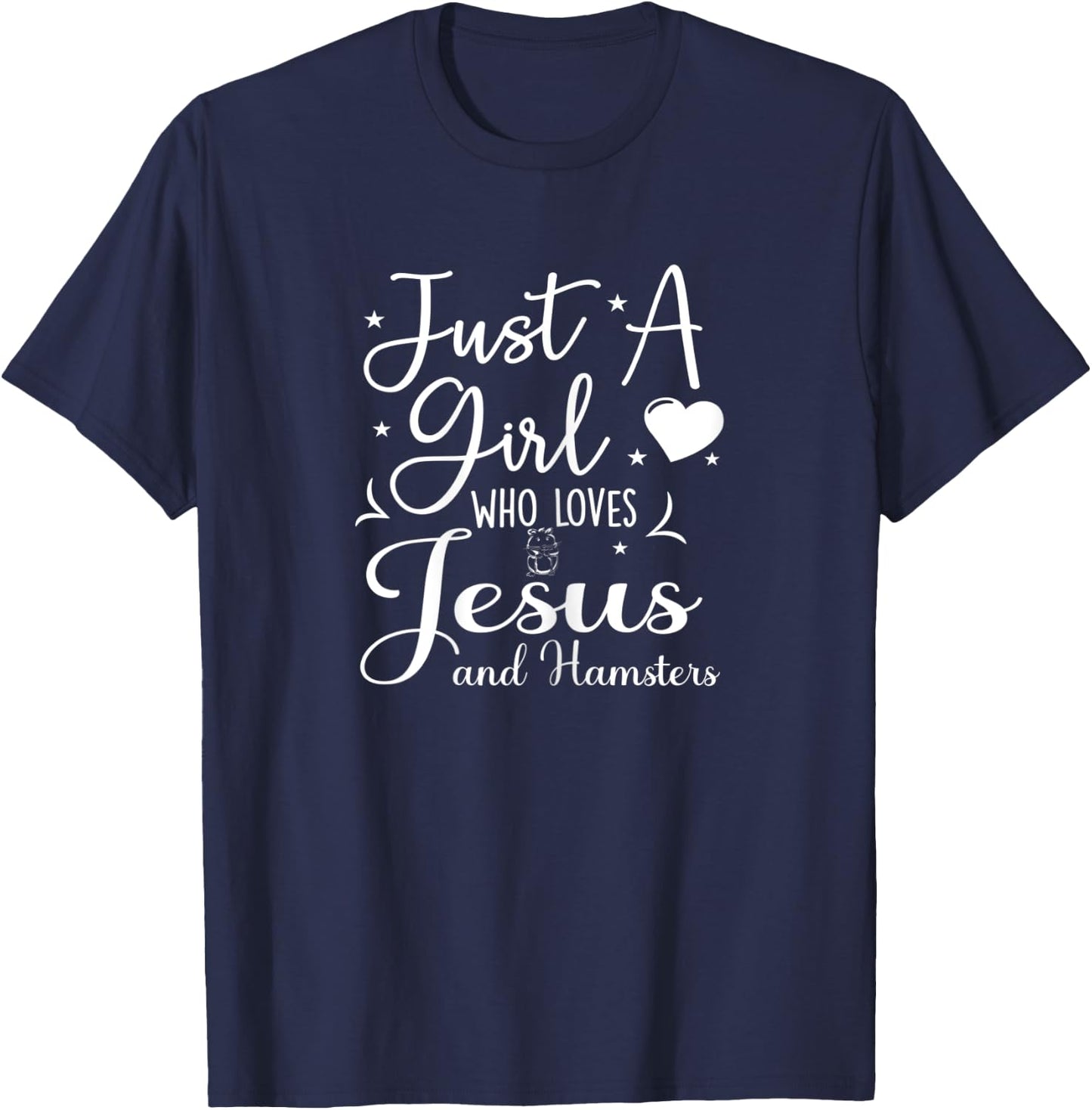 Just A Girl Who Loves Jesus And Hamsters Hamster Mom T-Shirt - T-Shirt | Navy