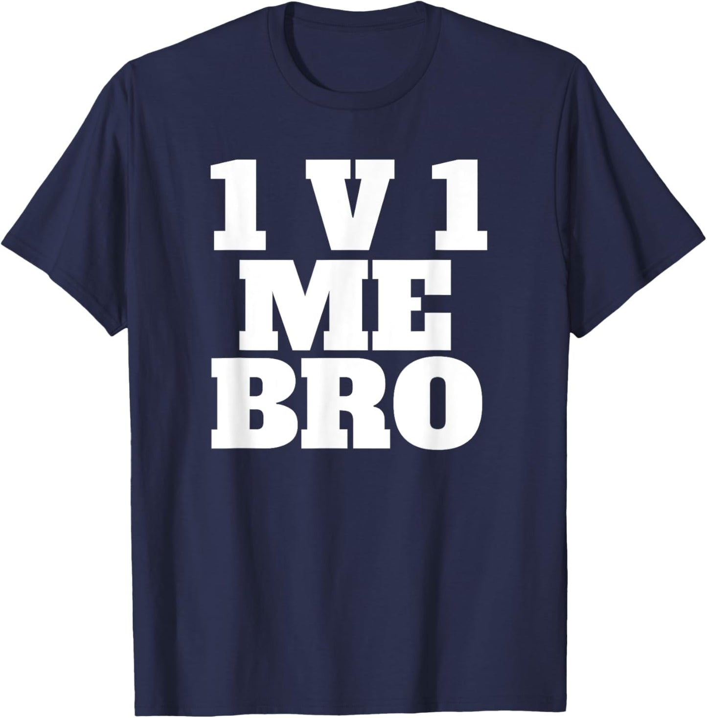1v1 Me Bro Gaming Shirt T-Shirt - T-Shirt | Navy