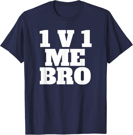 1v1 Me Bro Gaming Shirt T-Shirt - T-Shirt | Navy
