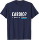 Cardio I Have A Toddler Funny Mom Fitness Workout T-Shirt - T-Shirt | Navy