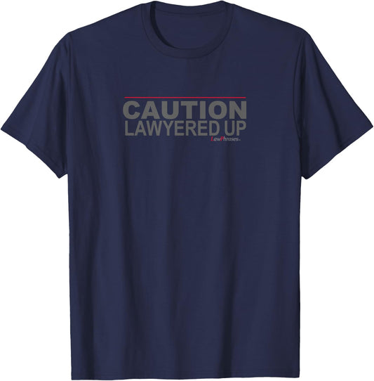 CAUTION LAWYERED UP by LawPhrases T-Shirt - T-Shirt | Navy