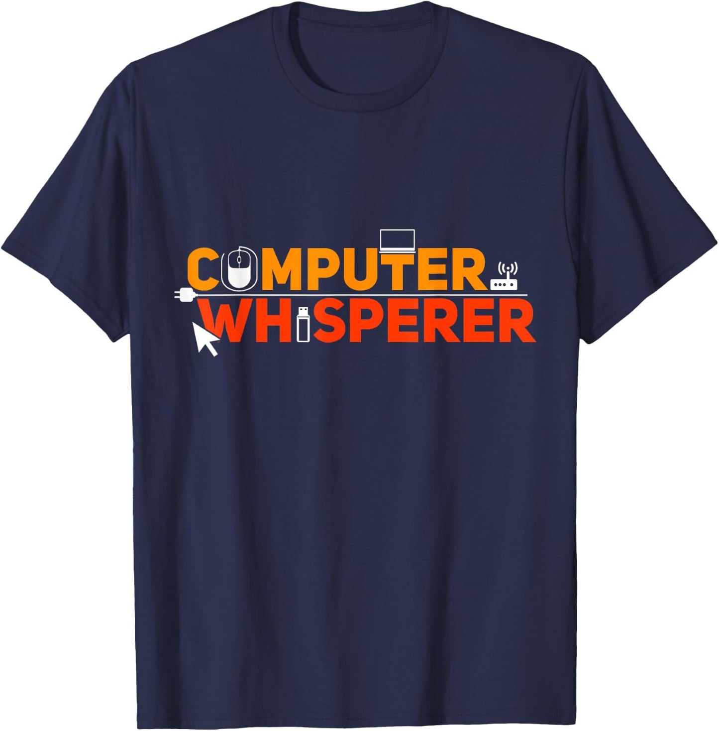 Computer Whisperer Funny IT Professional Nerd Geek Lovers T-Shirt - T-Shirt | Navy