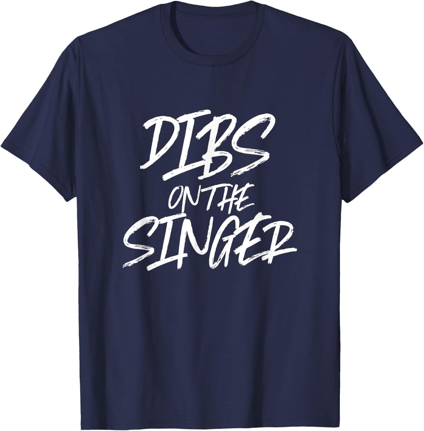 Dibs On The Singer Funny Husband Wife Band Rock Gig T-Shirt - T-Shirt | Navy