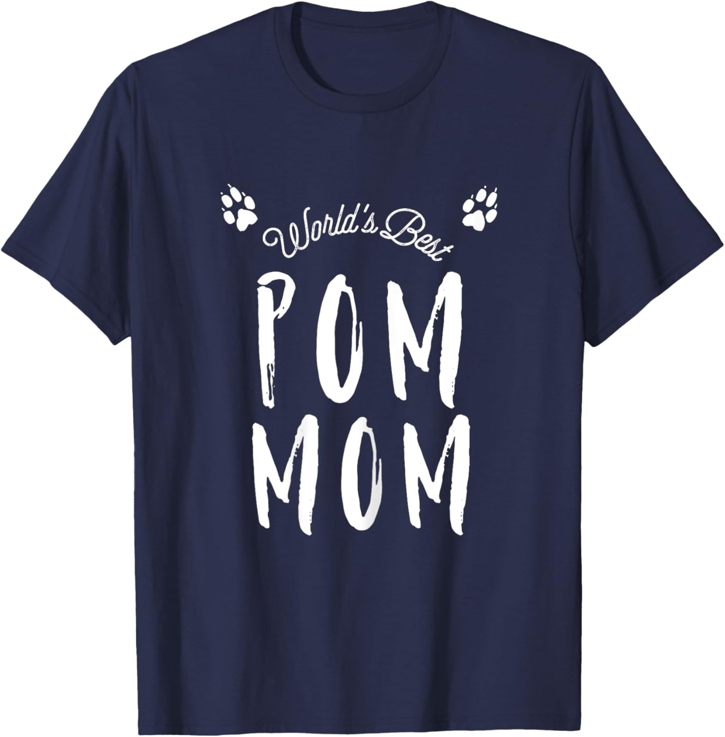World's Best Pom Mom Cute for Pomeranian Dog Moms T-Shirt - T-Shirt | Navy