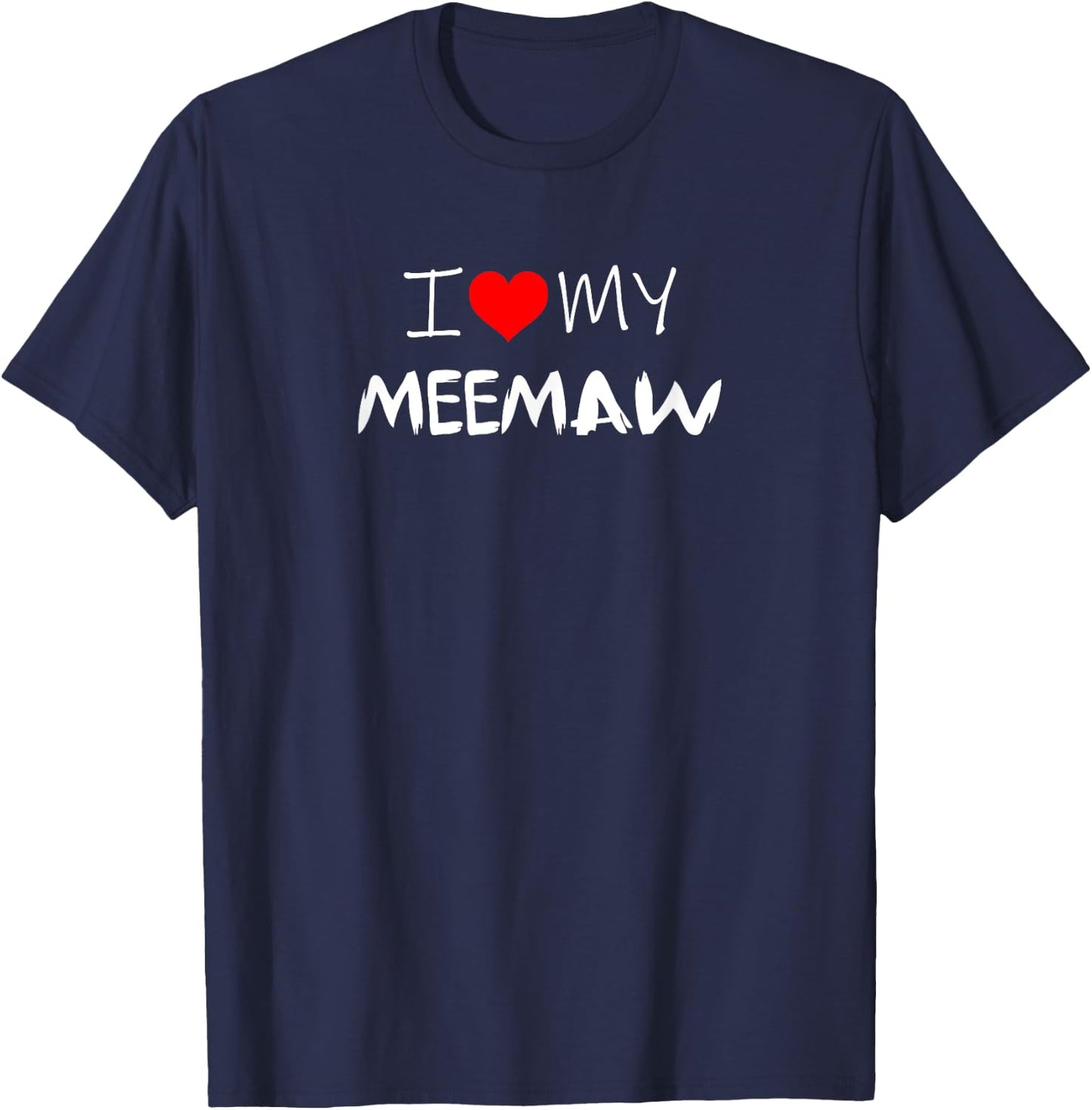 I Love My Meemaw - Heart Funny Fun Gift T-Shirt - T-Shirt | Navy