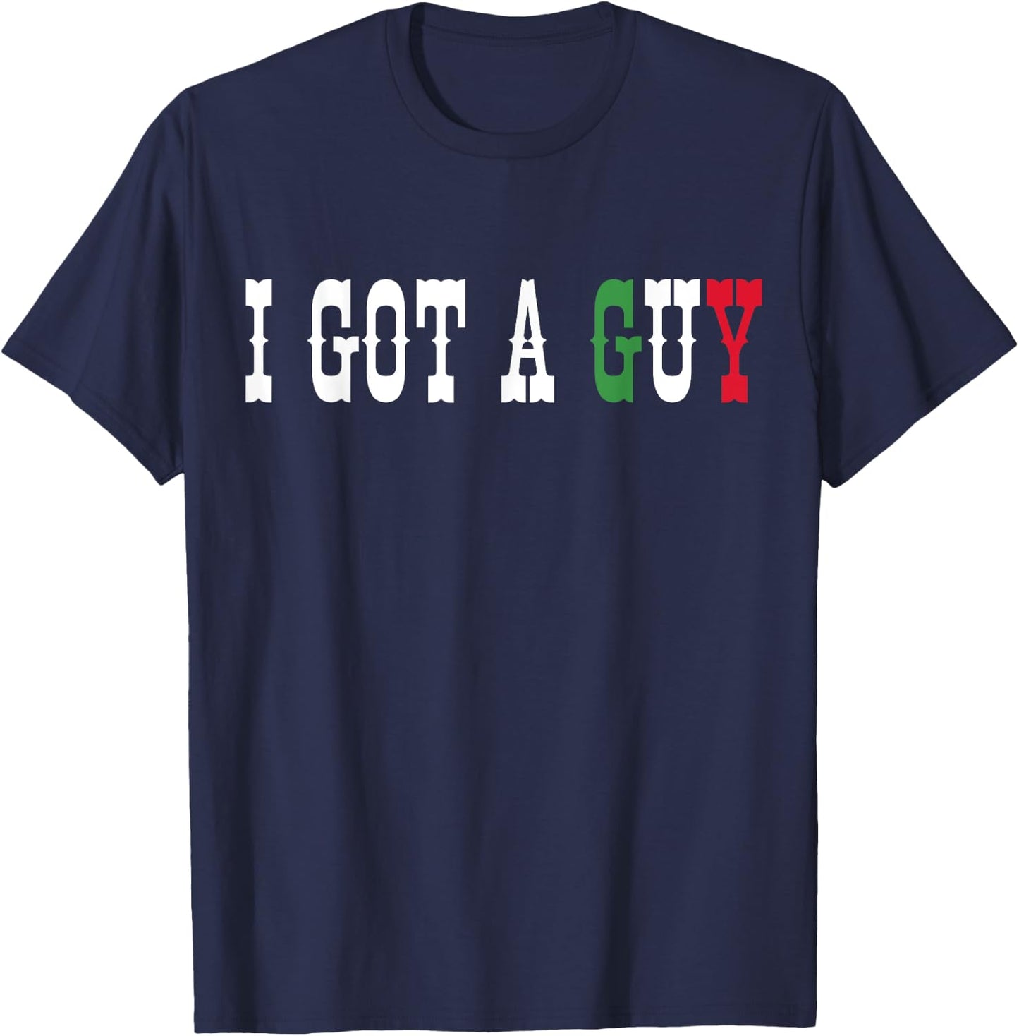 Italian I Got A Guy Black Classic Fit Short Sleeve -Adults Small T-Shirt - T-Shirt | Navy