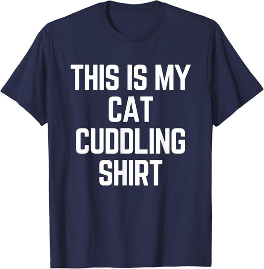 This Is My Cat Cuddling Shirt - Funny Cat Women Girls Kids T-Shirt - T-Shirt | Navy
