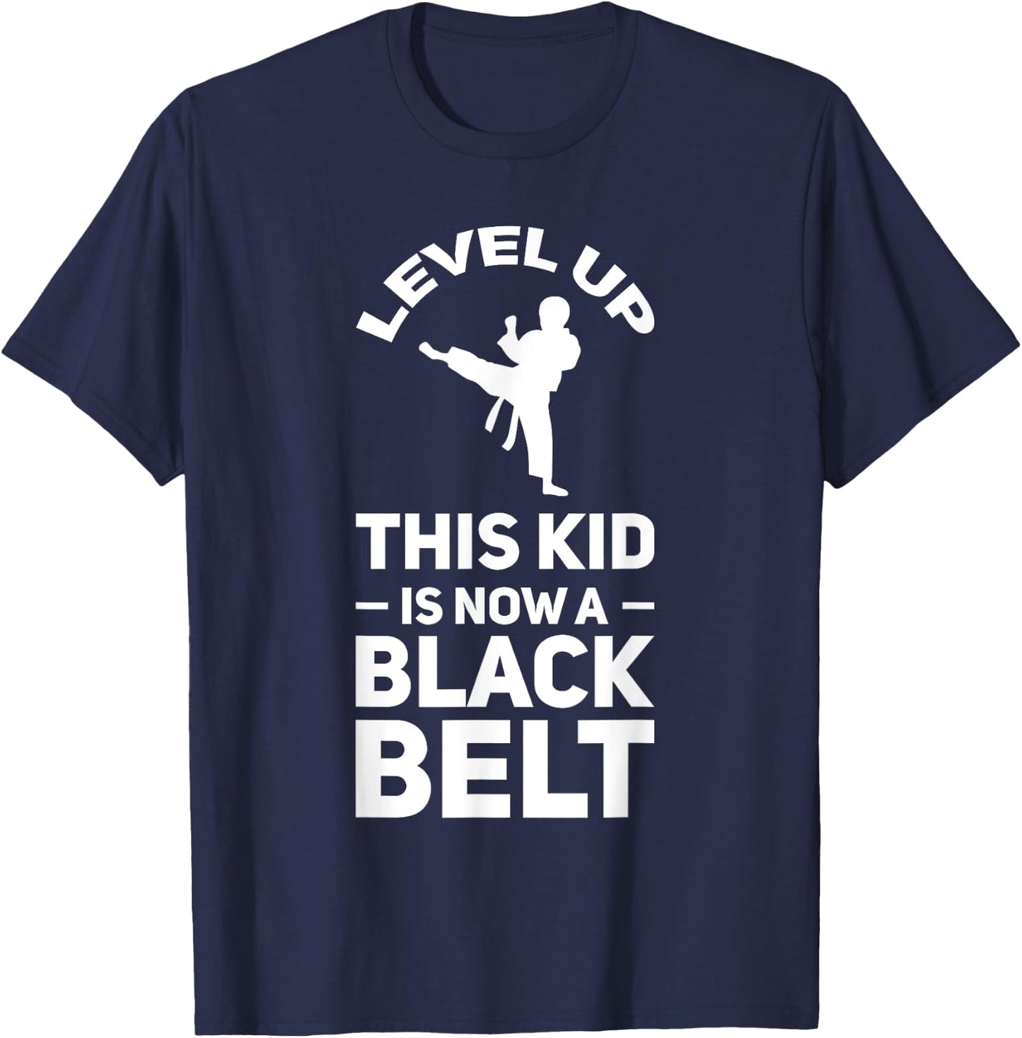 Level up this kid is black belt Martial arts T-Shirt - T-Shirt | Navy