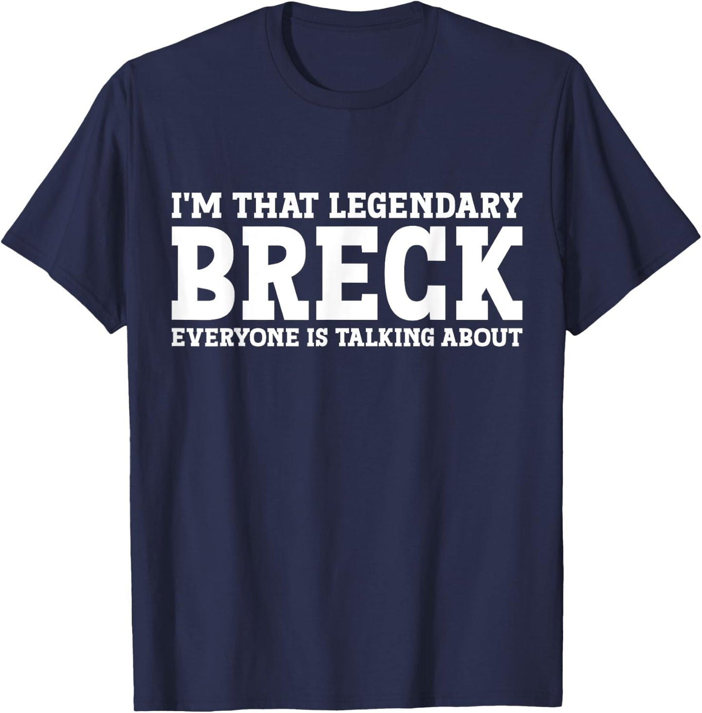 Breck Personal Name First Name Funny Breck T-Shirt - T-Shirt | Navy