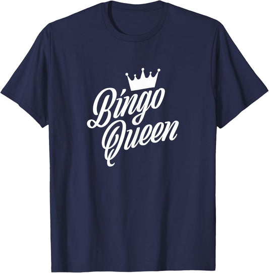 Bingo Queen Crown - Bingo Lover Quote - Funny Bingo Gift T-Shirt - T-Shirt | Navy