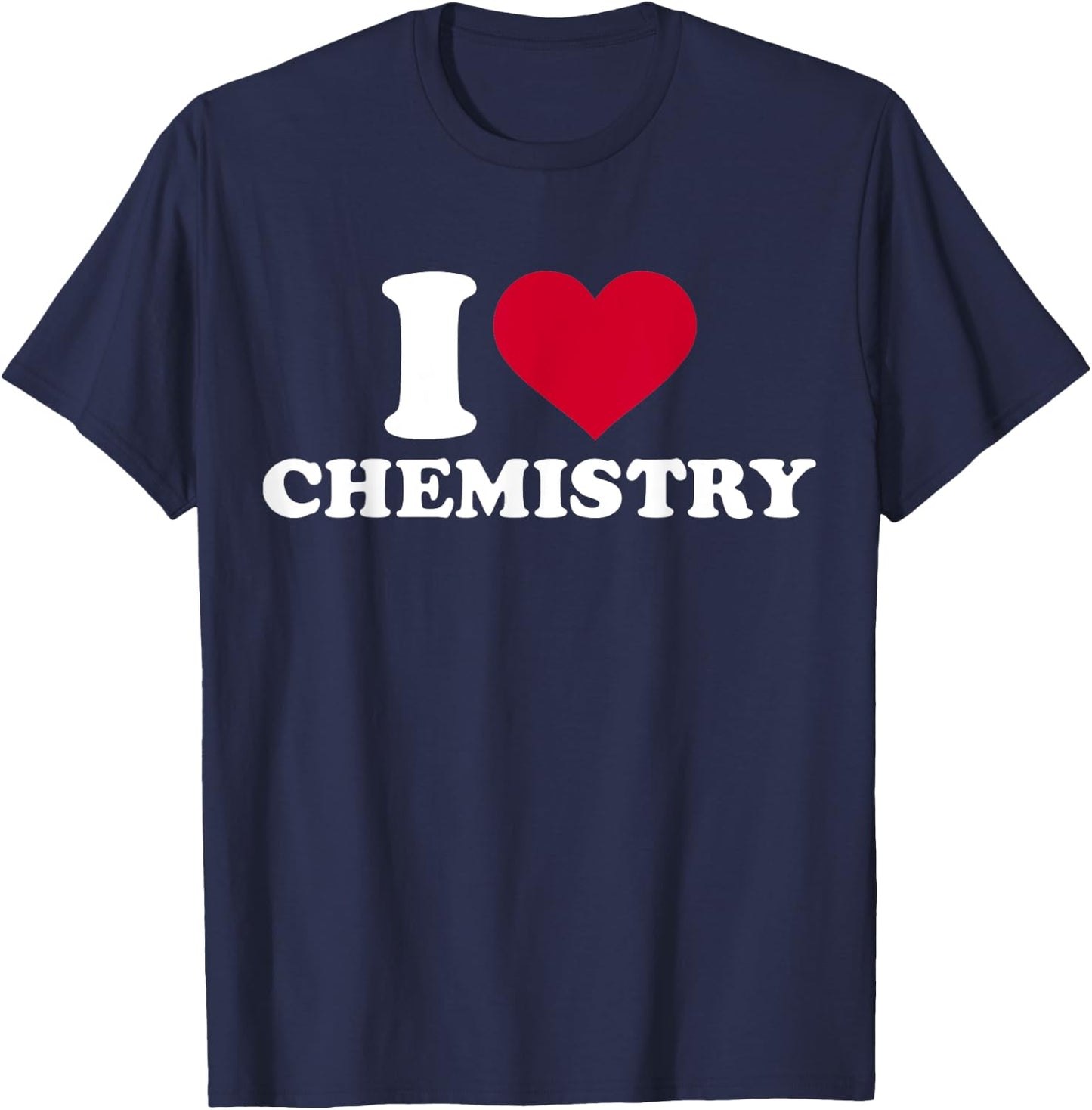 I love chemistry T-Shirt - T-Shirt | Navy