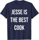 Jesse Is The Best Cook T-Shirt - T-Shirt | Navy