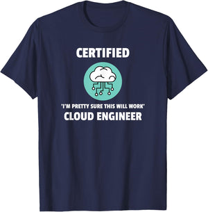 Funny Certified Cloud Engineer Software Engineering T-Shirt - T-Shirt | Navy