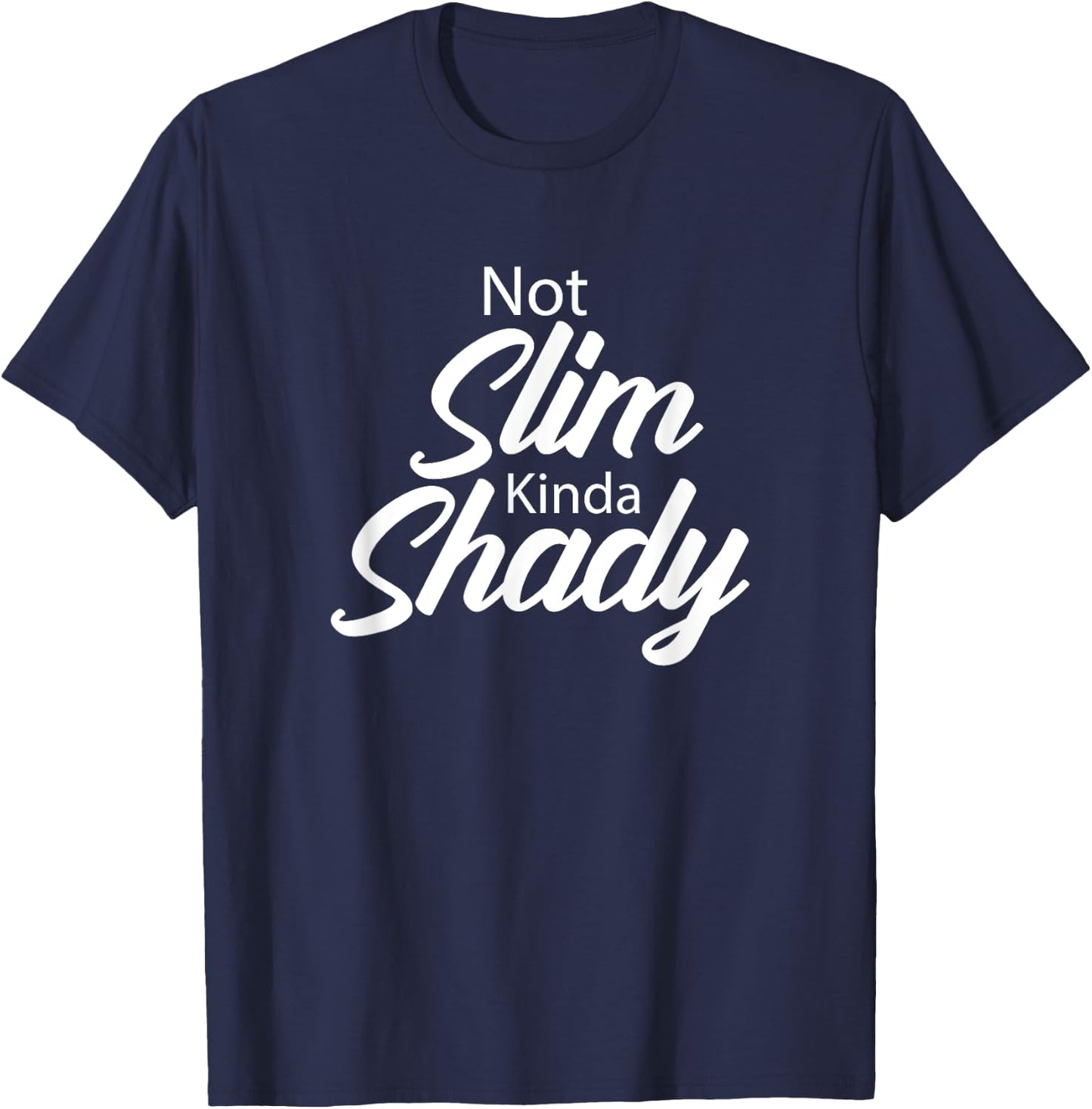 Women's Not Slim Kinda Shady Shirt Sarcastic Funny Stylish T-Shirt - T-Shirt | Navy