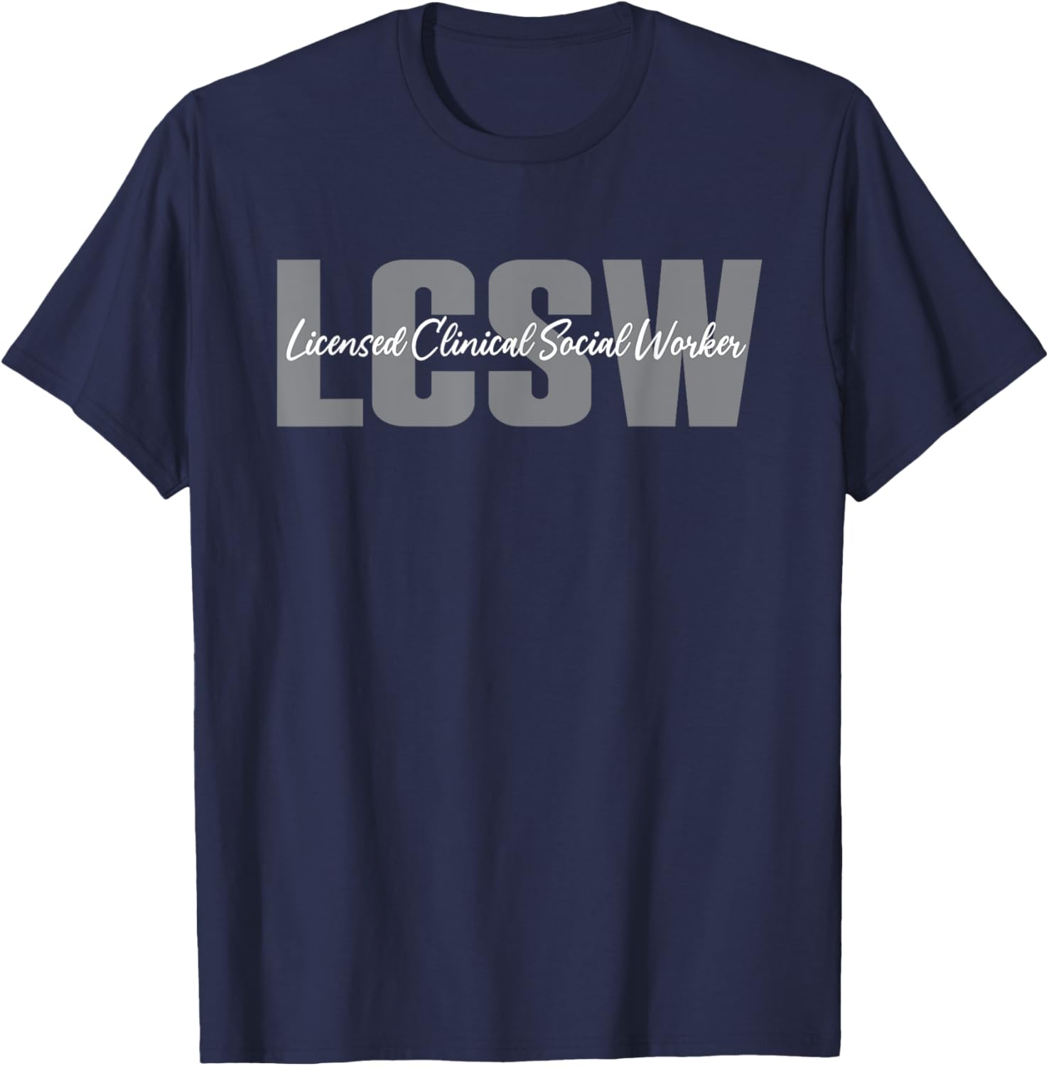 LCSW Typeset Apparel Licensed Clinical Social Worker T-Shirt - T-Shirt | Navy