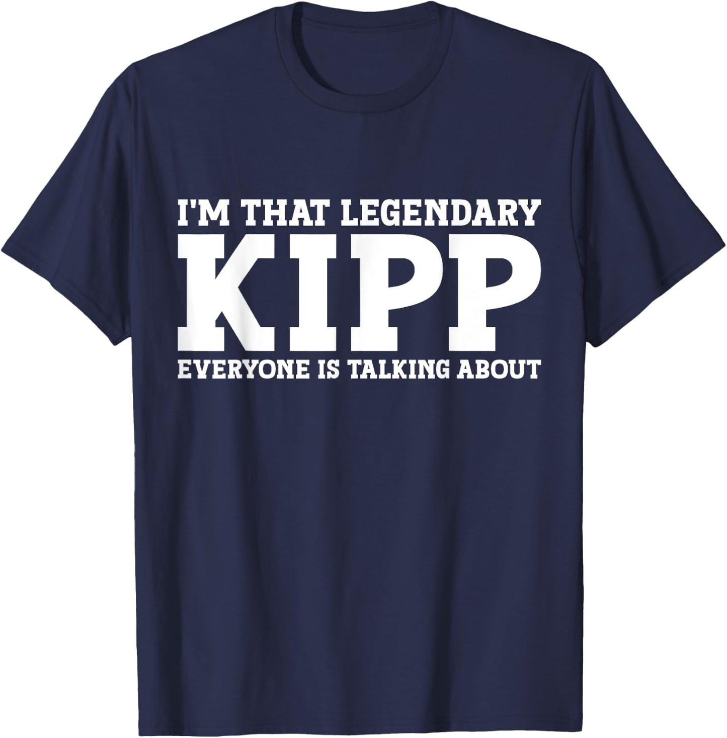Kipp Personal Name First Name Funny Kipp T-Shirt - T-Shirt | Navy