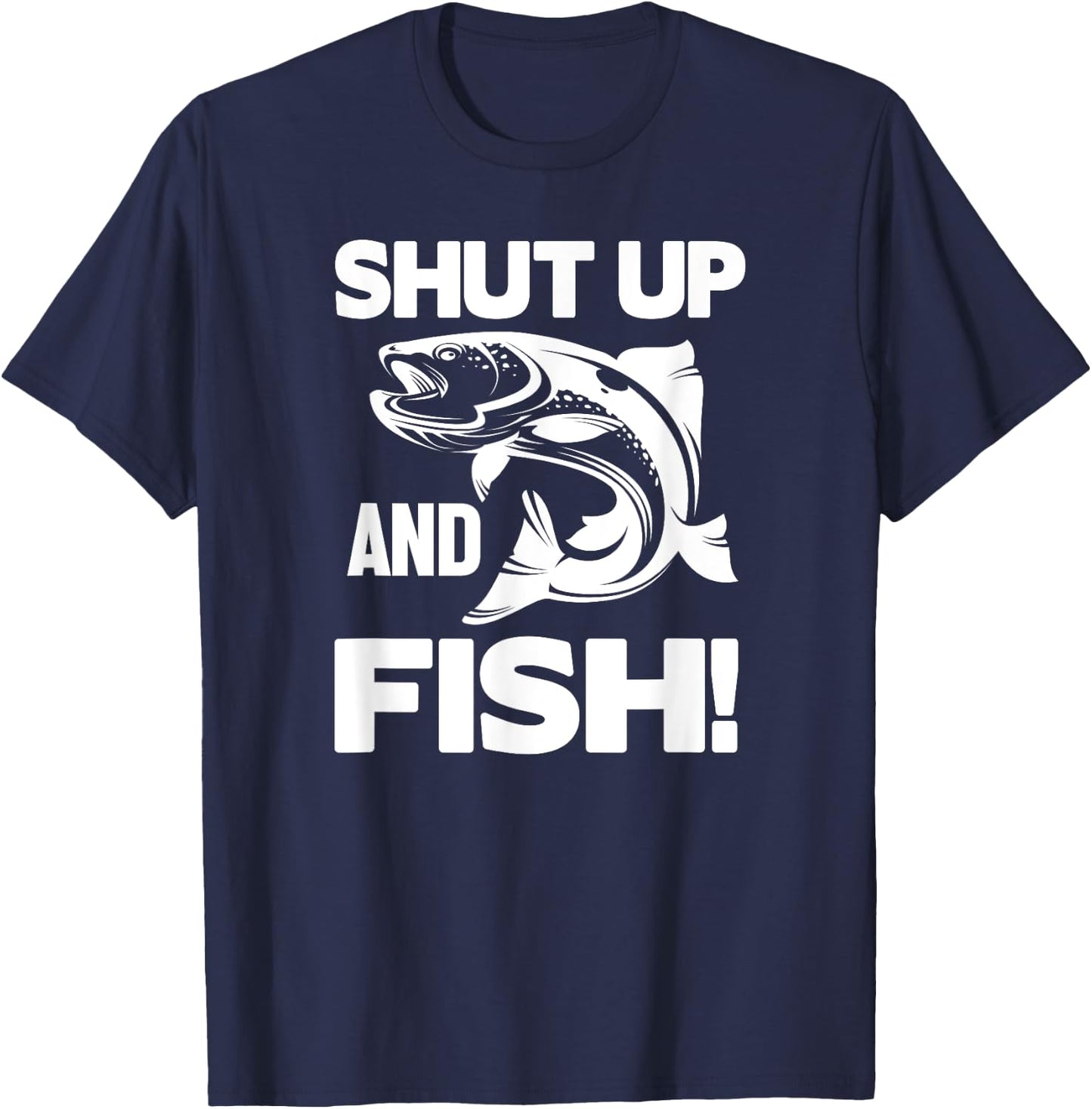 Fisher Funny - Shut Up And Fish T-Shirt - T-Shirt | Navy