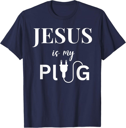 Jesus is my Plug inspirational christian religious faith T-Shirt - T-Shirt | Navy