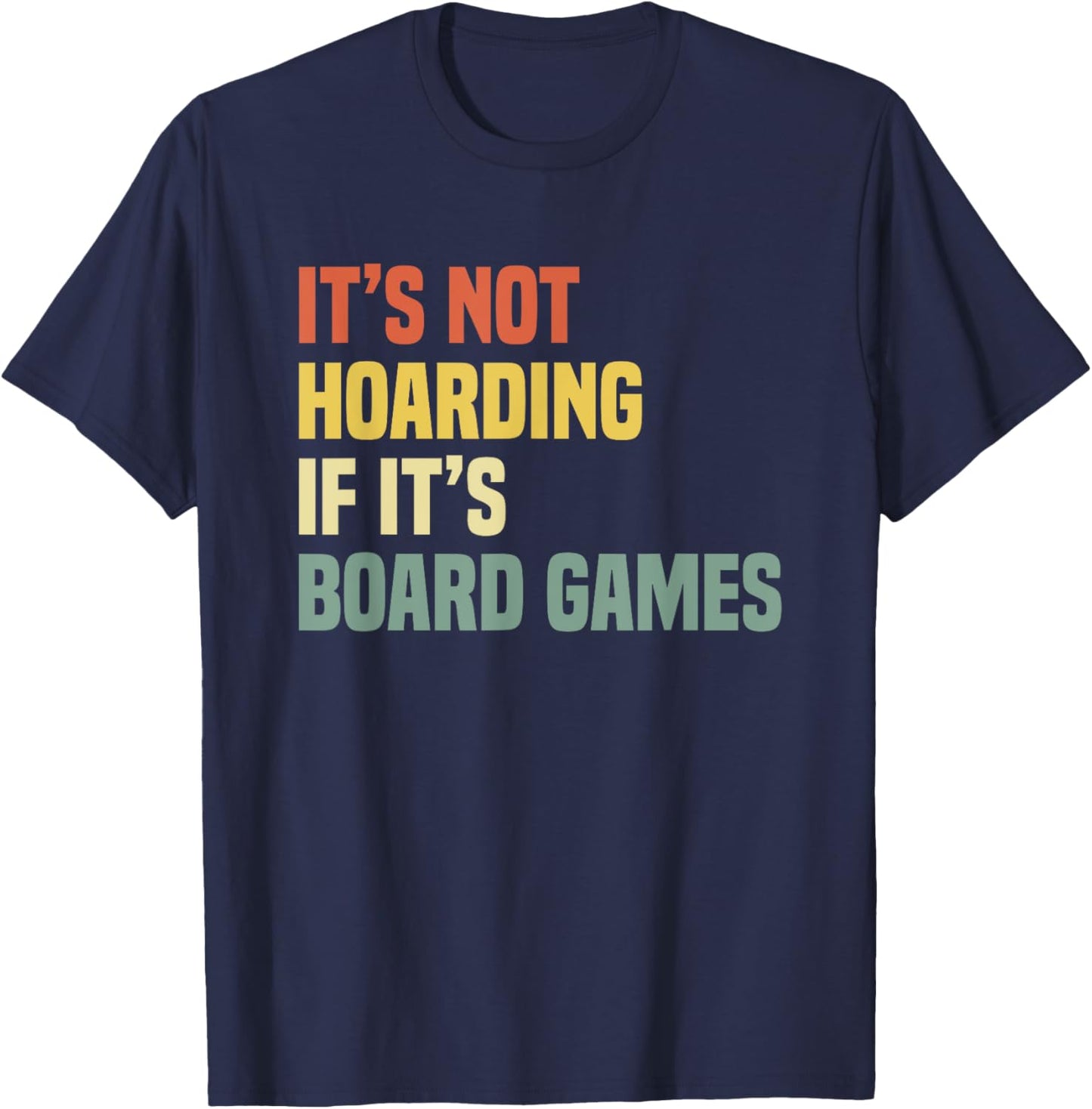 Game Night Adults It's Not Hoarding If It's Board Games T-Shirt - T-Shirt | Navy