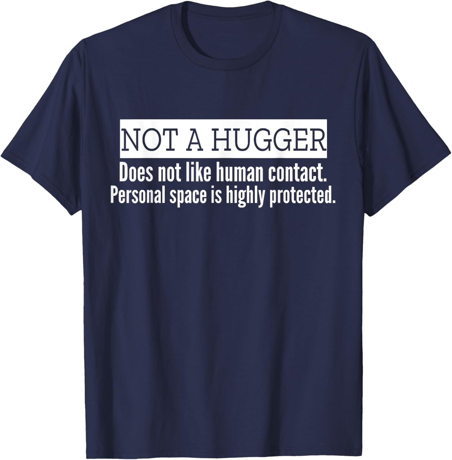 Not A Hugger Humor I'm Not A Hugger Definition Funny Saying T-Shirt - T-Shirt | Navy