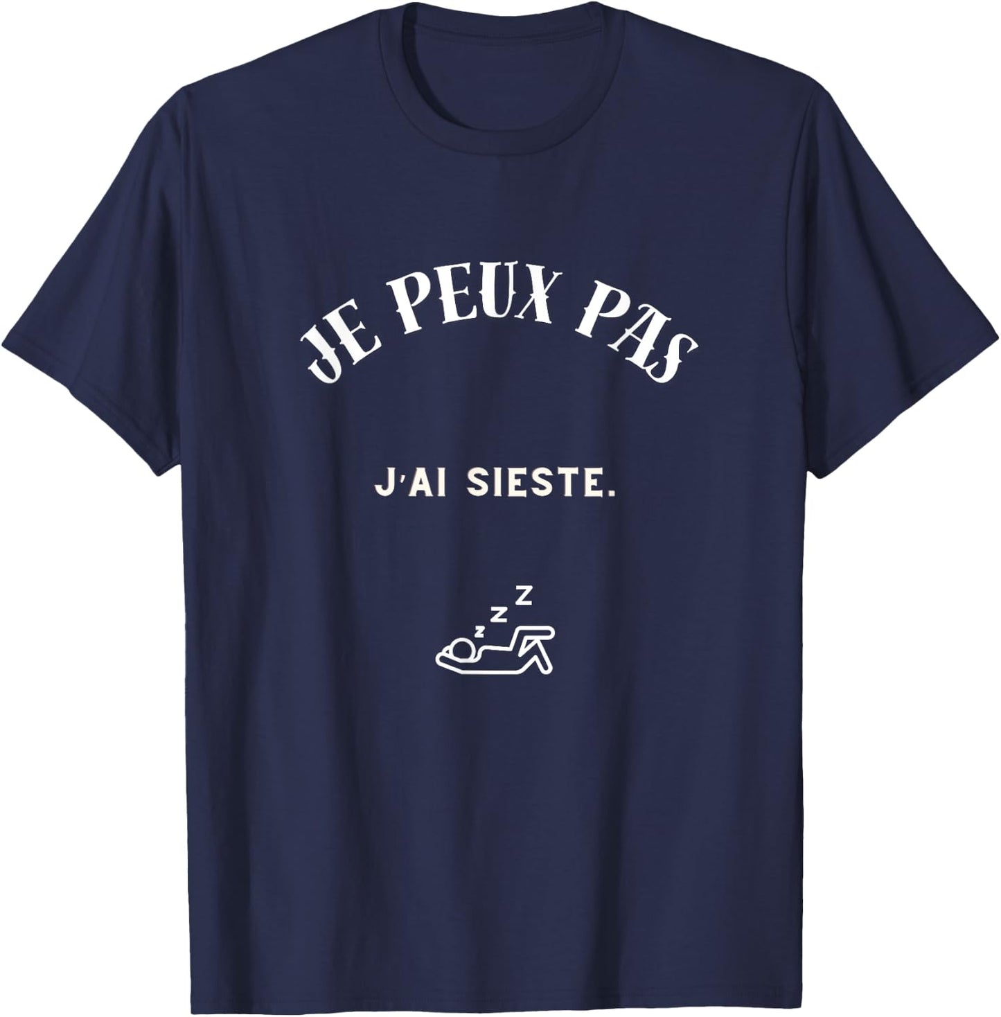 I Can Not I Have Sieste T-Shirt - T-Shirt | Navy