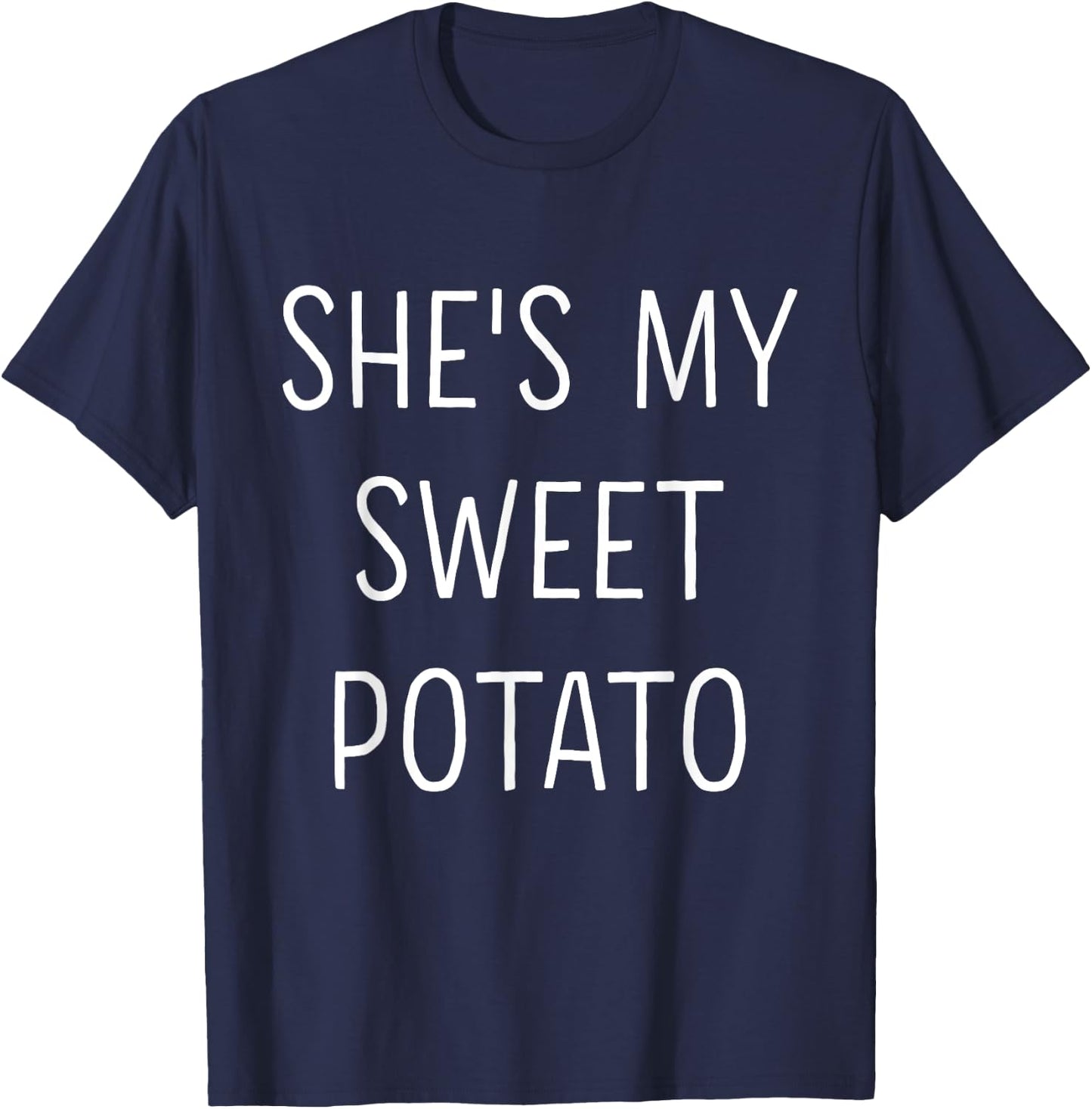 Shes my sweet potato I yam for thanksgiving matching couple T-Shirt - T-Shirt | Navy