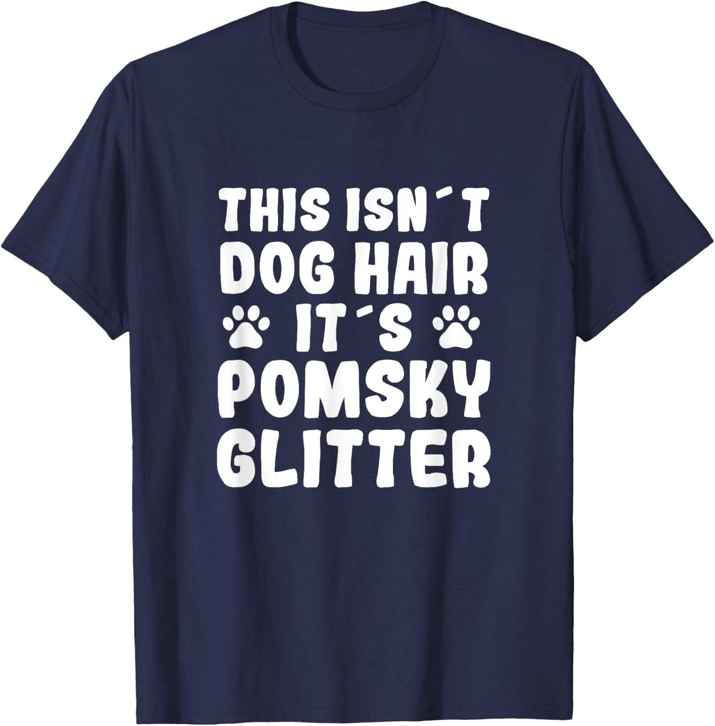 Funny Pomsky Saying Dog Hair Pomsky Fun Dog Owner Pomskies Women T-Shirt - T-Shirt | Navy