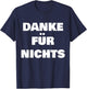 Danke FÜR Nichts T-Shirt - T-Shirt | Navy