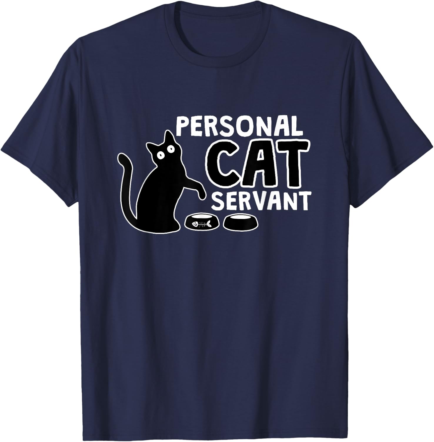 Funny Black Cat Personal Cat Servant Cat Personal Assistant Men Women T-Shirt - T-Shirt | Navy