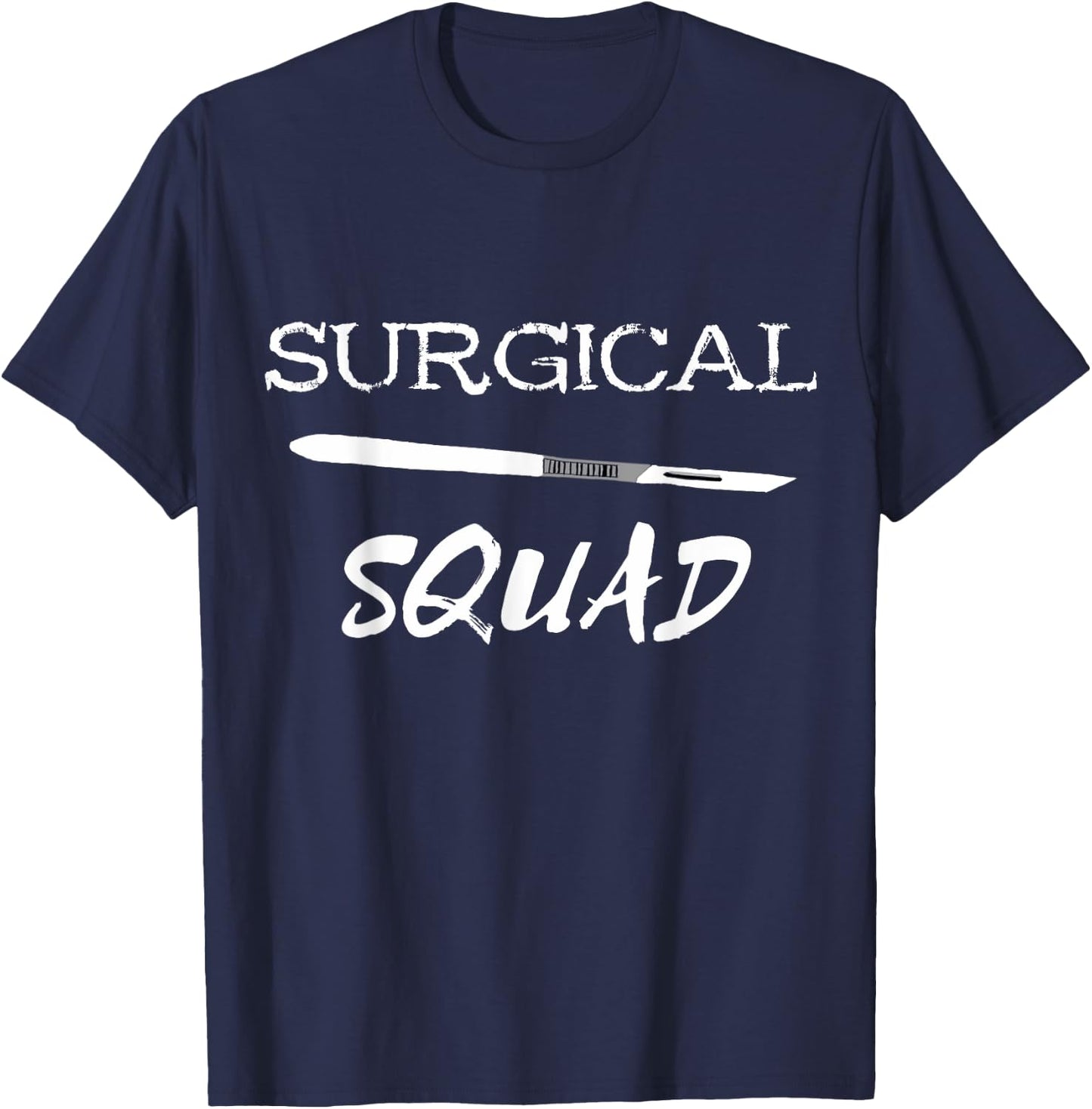 Surgical Squad Scalpel Medicine Surgery Team Surgeon T-Shirt - T-Shirt | Navy