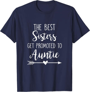 The Best Sisters Get Promoted To Auntie T-Shirt - T-Shirt | Navy